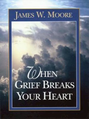 cover image of When Grief Breaks Your Heart